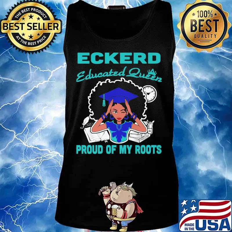 Eckerd educated queen proud of my roots s Tank top