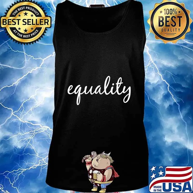Equality, Human Rights Social Justice BLM LGBTQ Pride T-Shirt Tank top