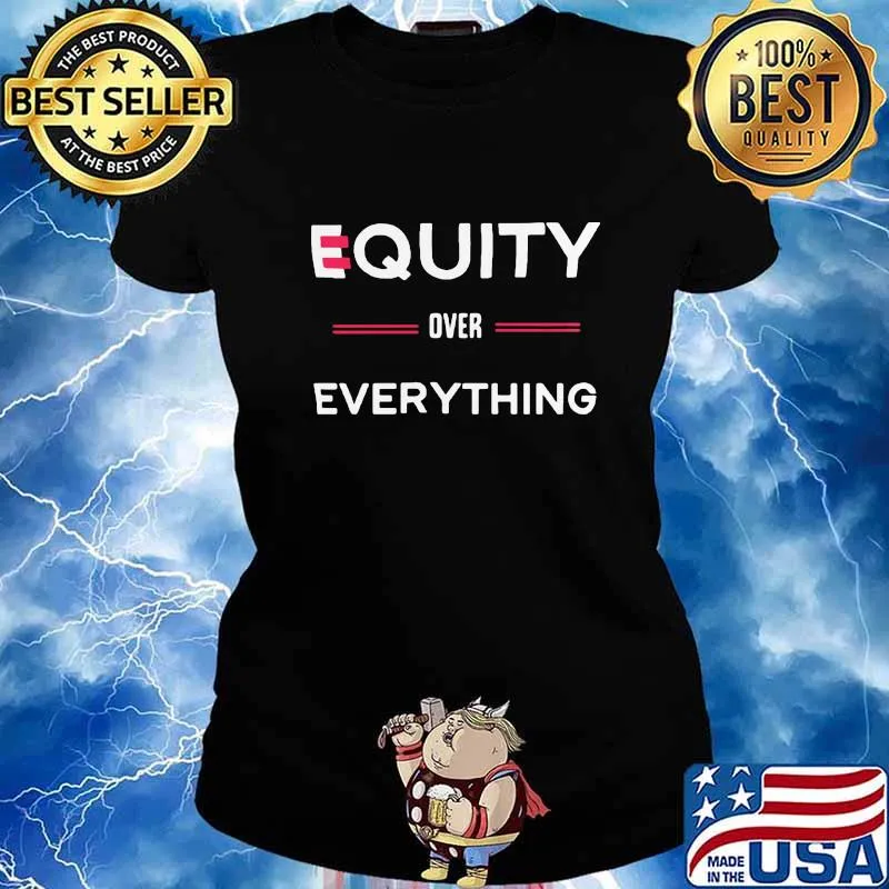 Equity over everything s Ladies tee