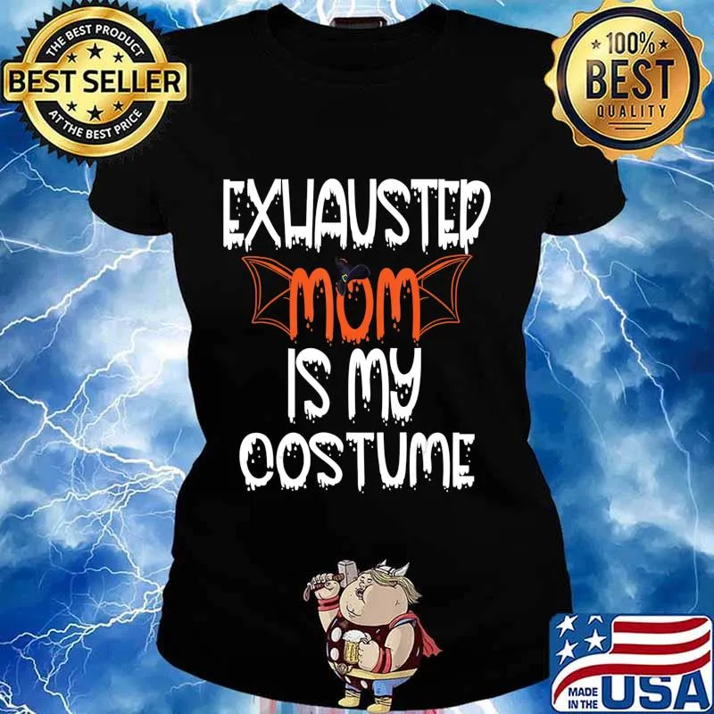 Exhausted Mom Is My Costume Lazy Halloween Costume Easy DIY T-Shirt Ladies tee
