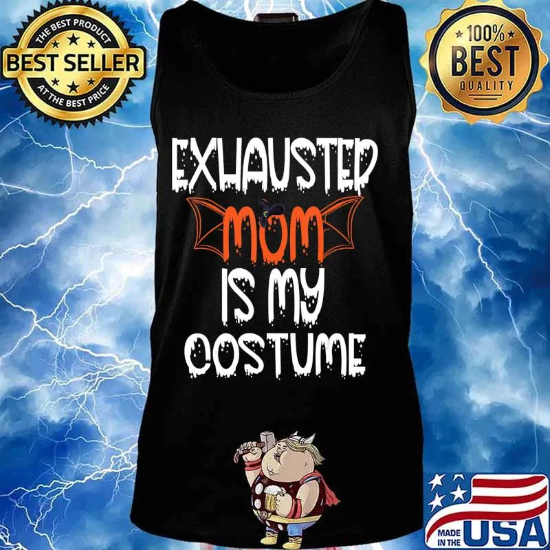 Exhausted Mom Is My Costume Lazy Halloween Costume Easy DIY T-Shirt Tank top