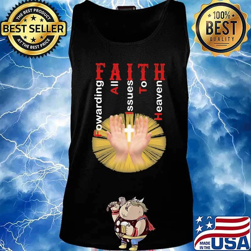 Faith forwarding all issues to heaven s Tank top