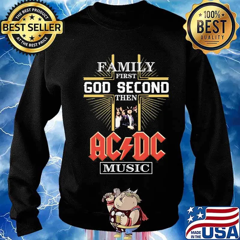 Family first god second then acdc music s Sweater