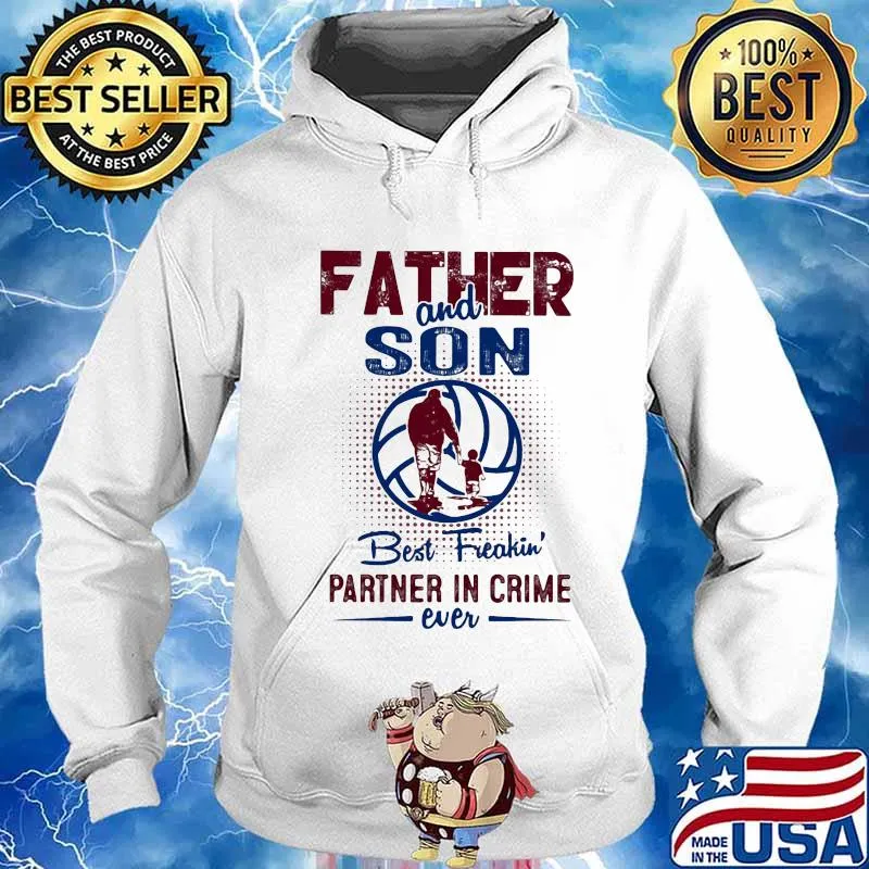 Father and son best freakin partner in crime ever basketball s Hoodie