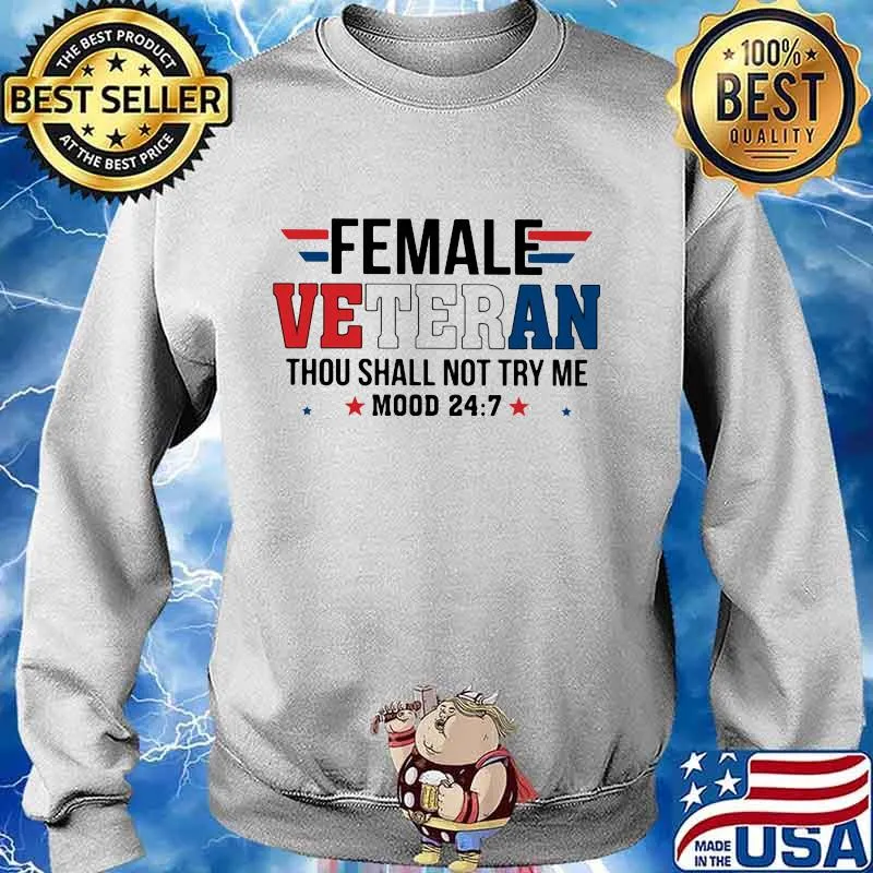 Female veteran thou shall not try me mood america s Sweater