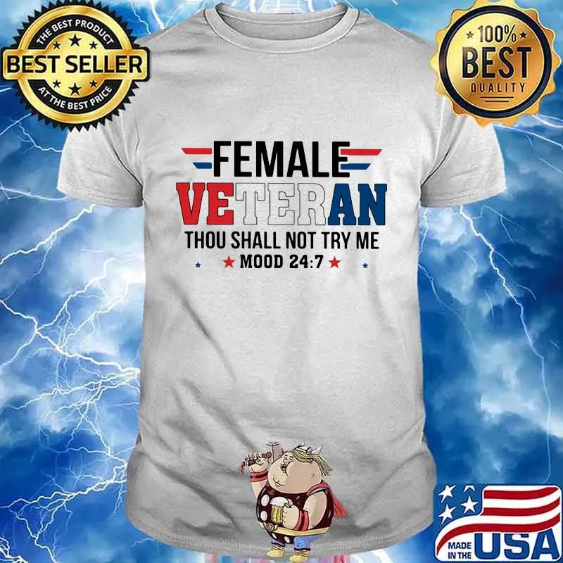 Female veteran thou shall not try me mood america shirt