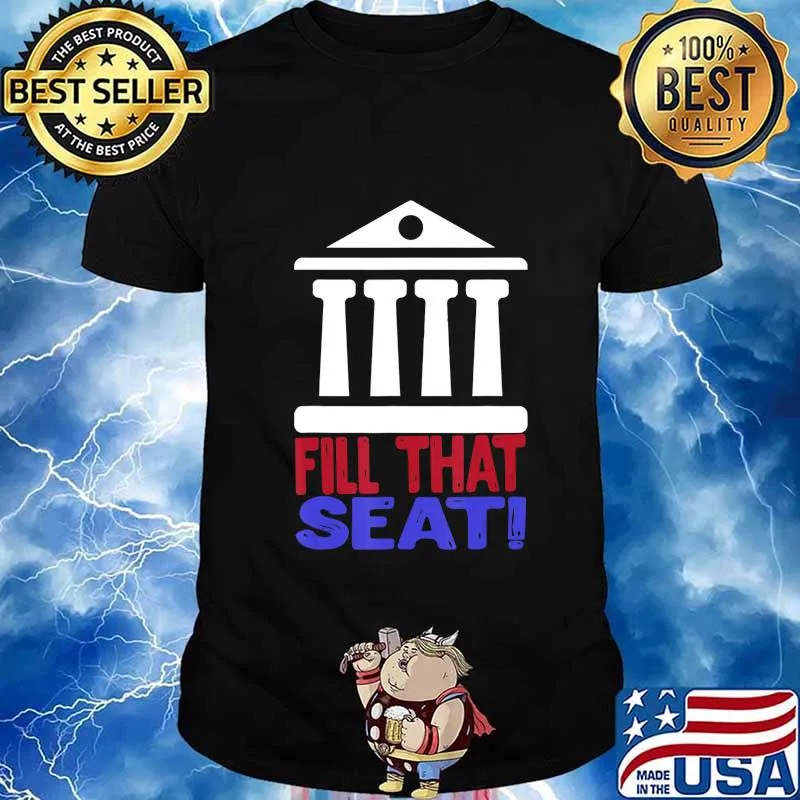 Fill That Seat Gift for Men Women USA Flag Fill The Seat T-Shirt