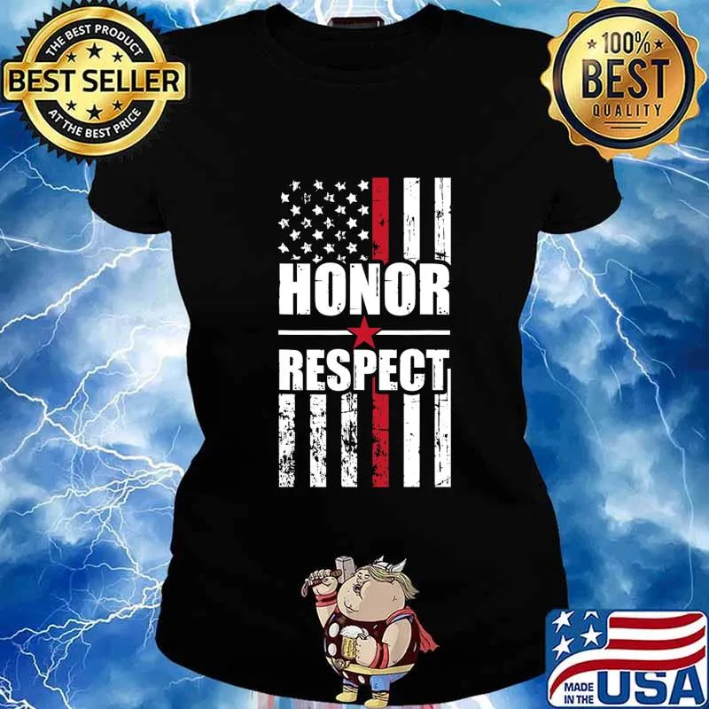 Firefighter Honor Respect American Red Line Patriotic Gifts T-Shirt Ladies tee