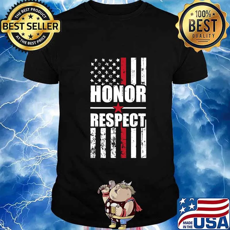 Firefighter Honor Respect American Red Line Patriotic Gifts T-Shirt