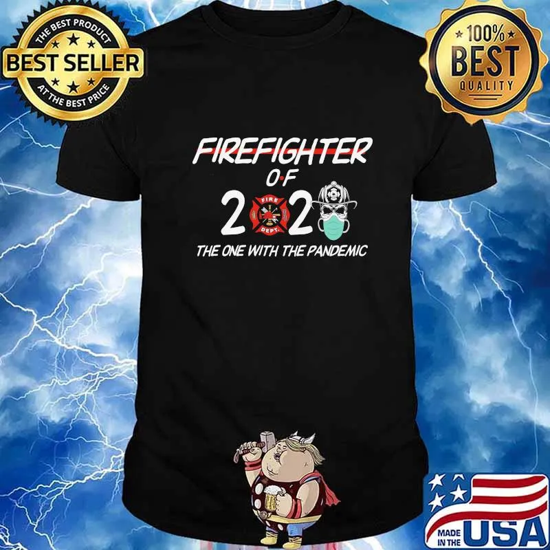 Firefighter of 2020 mask the one with the pandemic shirt