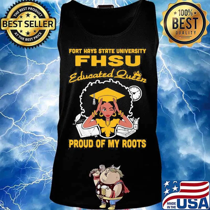 Fort hays state university fhsu educated queen proud of my roots s Tank top