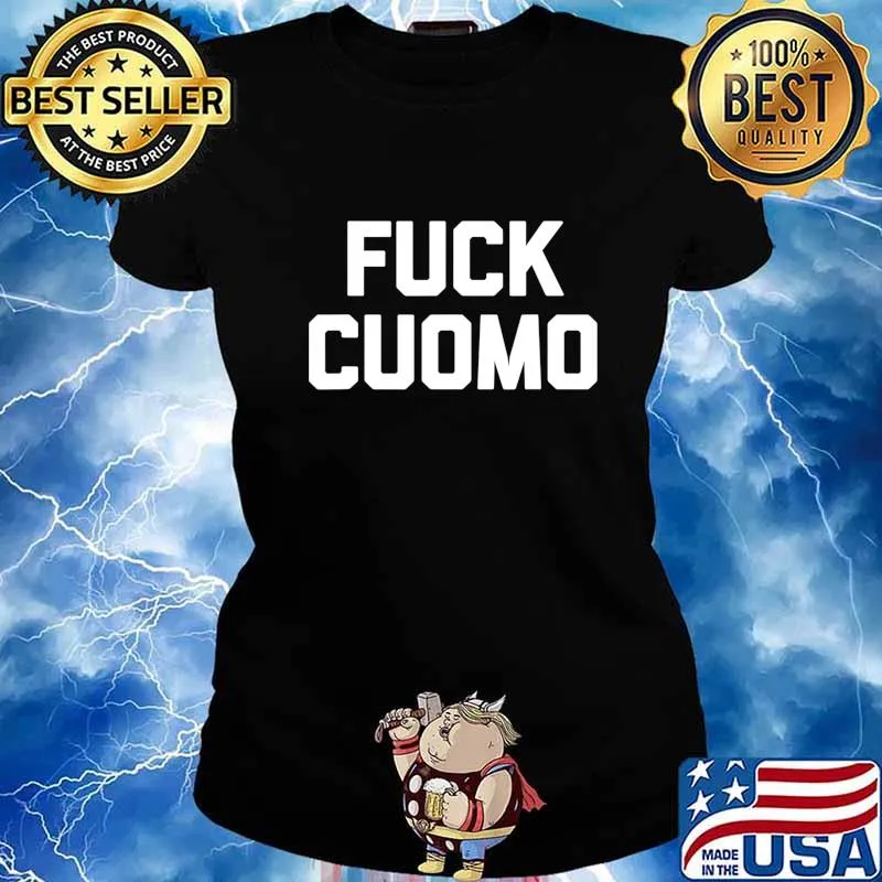 Fuck Cuomo T-Shirt Funny Saying New York City NYC New York T-Shirt Ladies tee