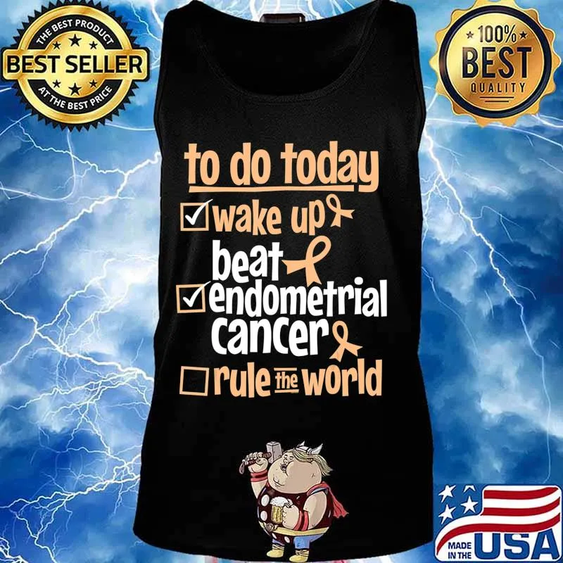 Funny Beat Endometrial Cancer Rule the World - Survivor Gift T-Shirt Tank top