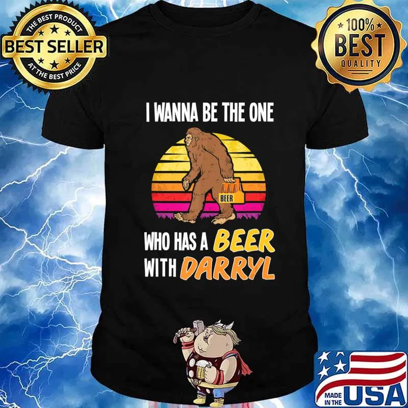 Funny Bigfoot - Wanna Have Beer With Darryl T-Shirt