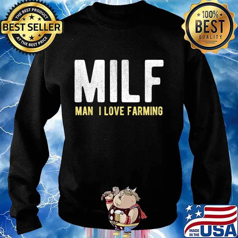 Funny Farmer Gift - MILF Man I Love Farming farm fan life T-Shirt Sweater