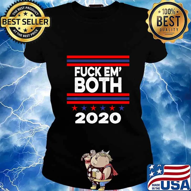 Funny Fuck Em Both 2020 - Fuck Them Both 2020 Gift Tee Sweats Ladies tee
