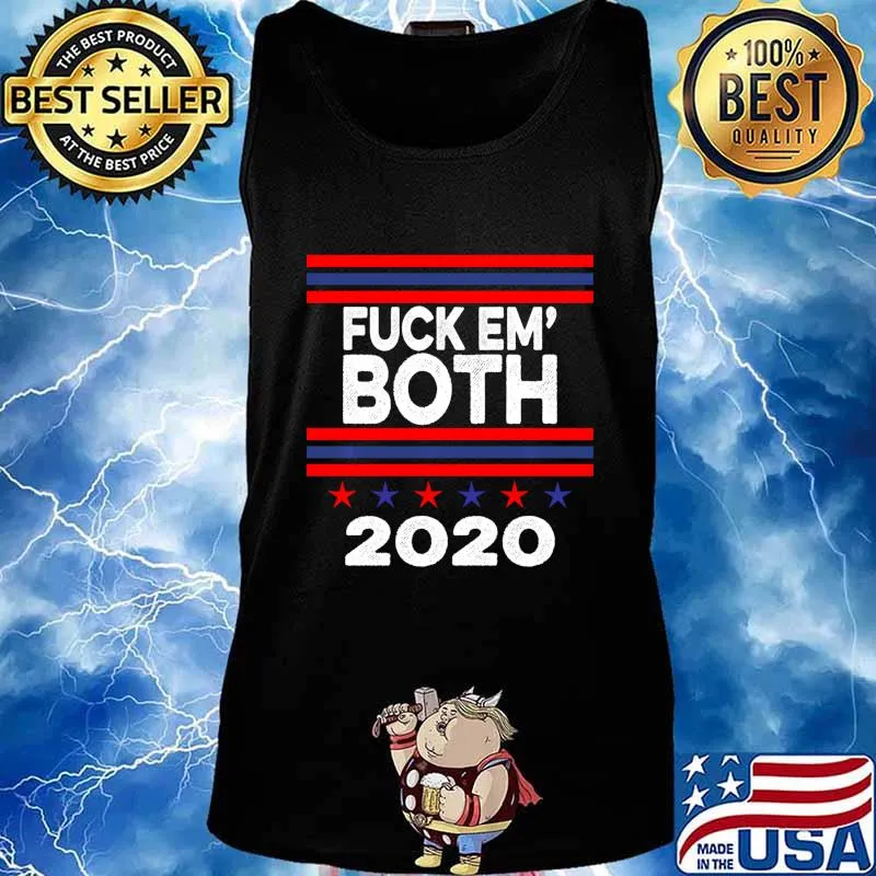 Funny Fuck Em Both 2020 - Fuck Them Both 2020 Gift Tee Sweats Tank top