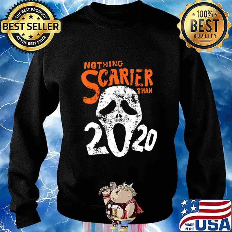 Funny Halloween 2020 Gift Design Nothing Scarier Than 2020 T-Shirt Sweater