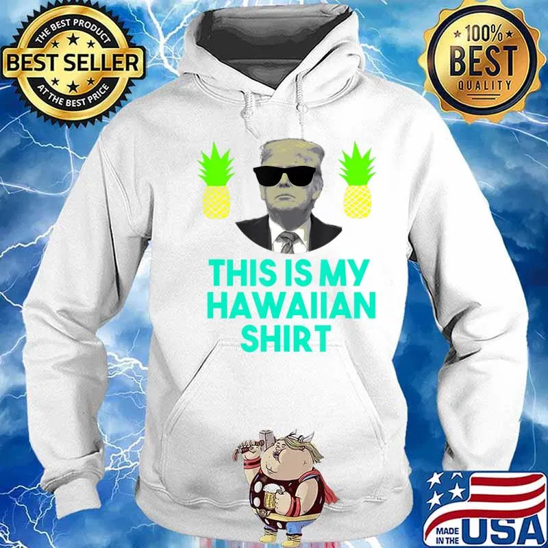 Funny Pro Donald Trump Hawaii For Trump 2020 Conservative T-Shirt Hoodie