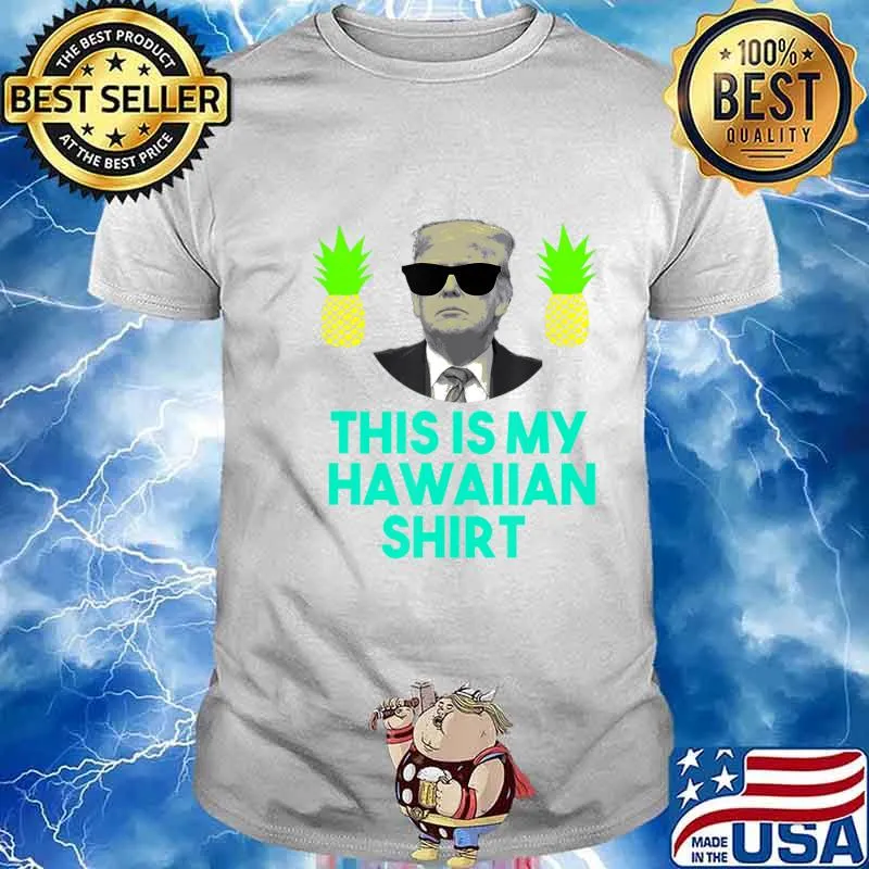 Funny Pro Donald Trump Hawaii For Trump 2020 Conservative T-Shirt