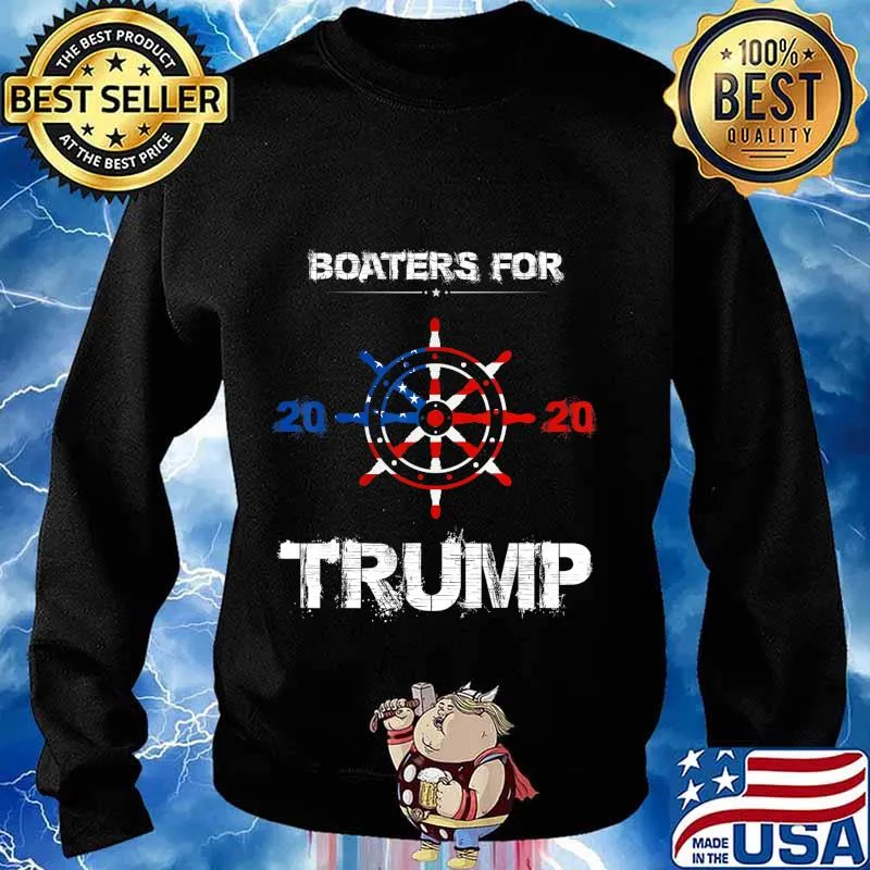 Funny Quote Tee Boaters For Trump 2020 Election Slogan T-Shirt Sweater