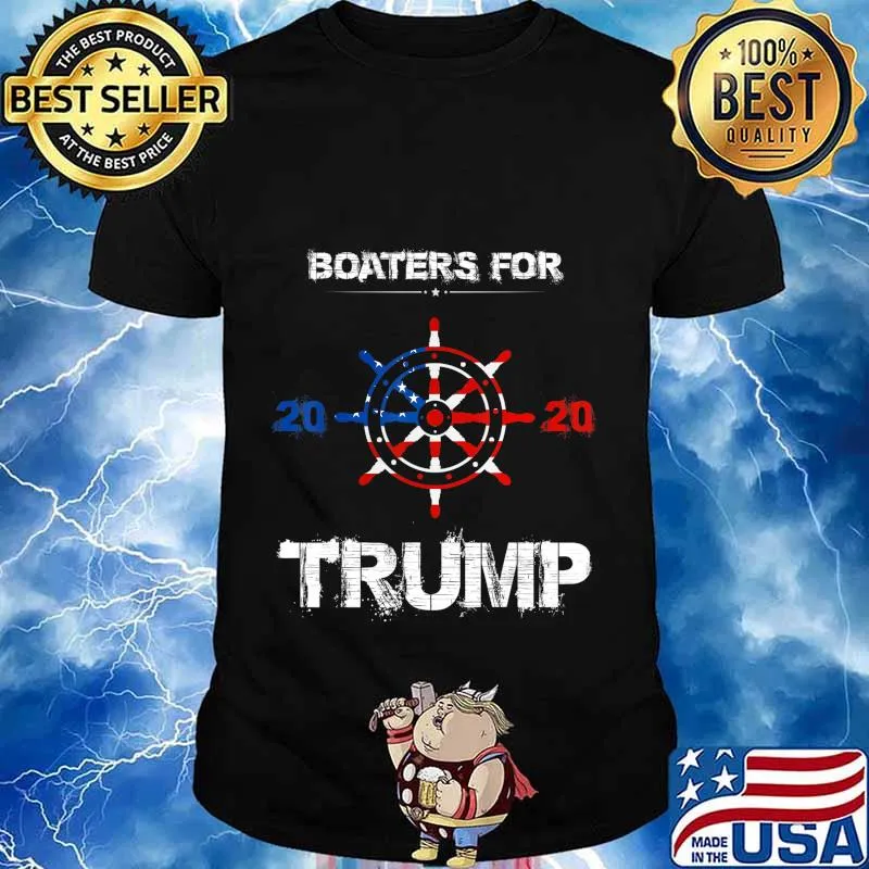 Funny Quote Tee Boaters For Trump 2020 Election Slogan T-Shirt
