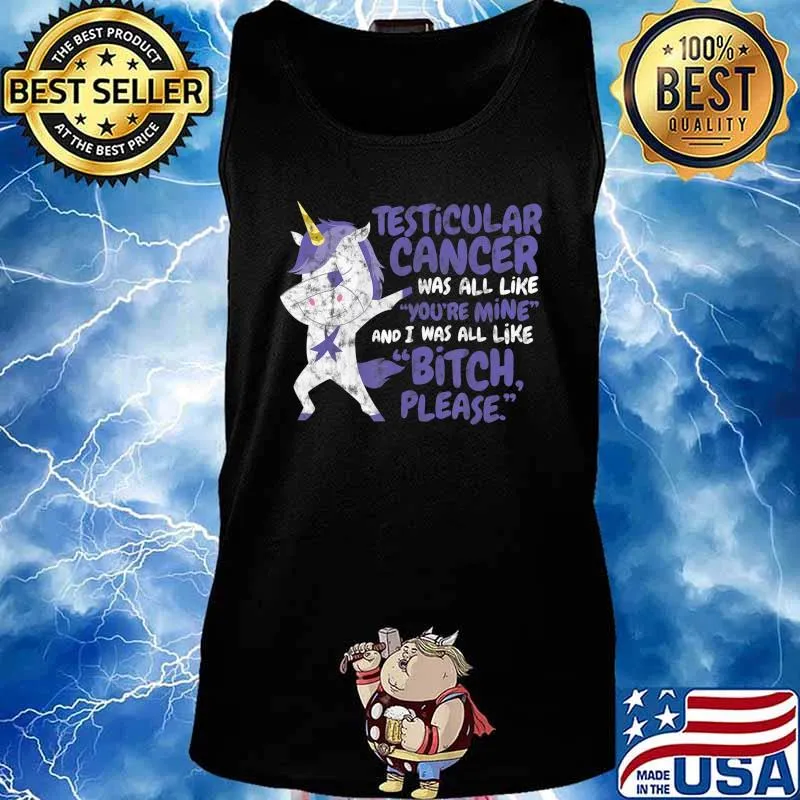Funny Unicorn Testicular Cancer Fighter Bitch Please Quote T-Shirt Tank top