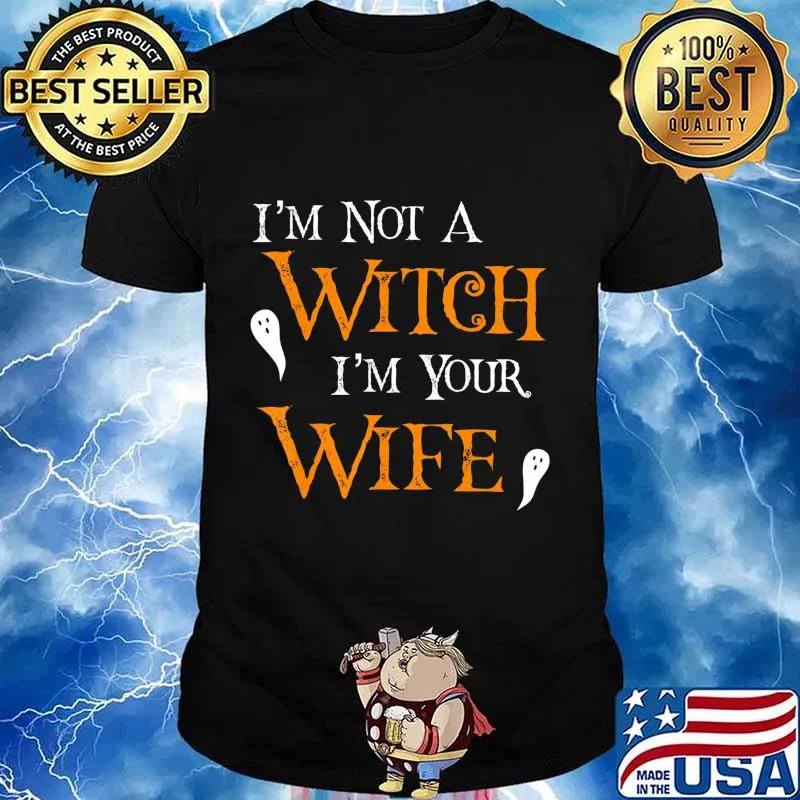 Get Back Witch- I'm Not A Witch I'm Your Wife Halloween T-Shirt