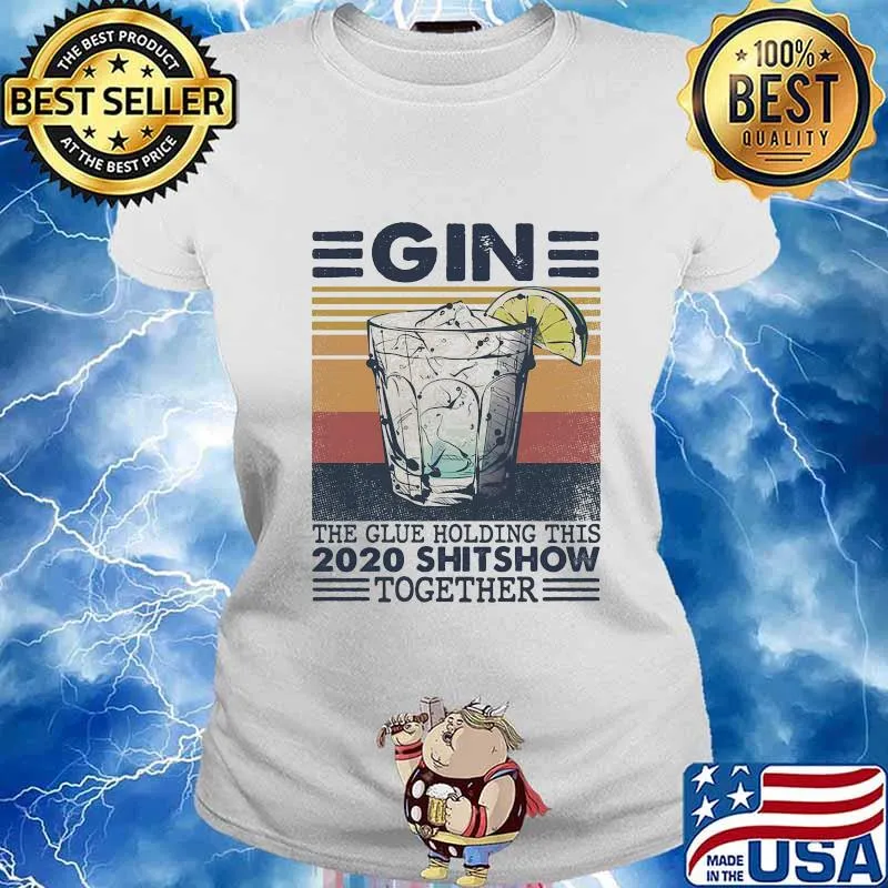 Gin the glue holding this 2020 shitshow together vintage retro s Ladies tee