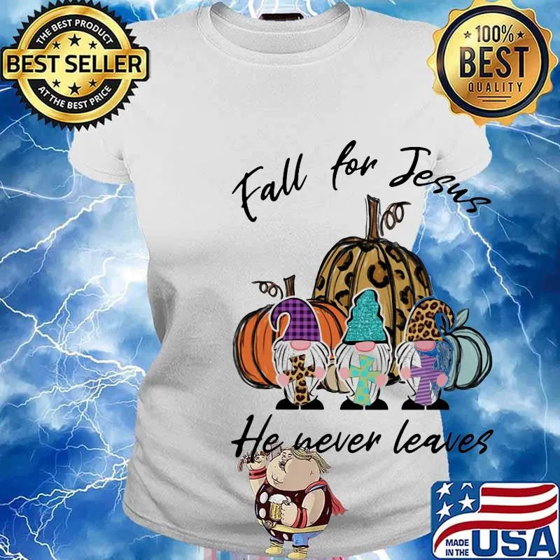 Gnomes fall for jesus he never leaves s Ladies tee