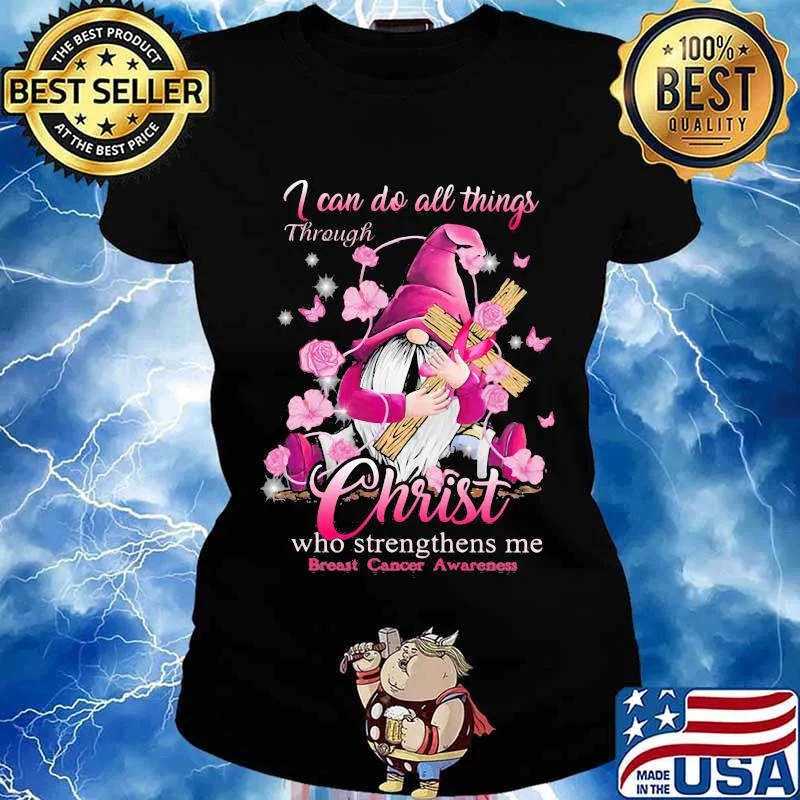 Gnomes i can do all things through christ who strengthens me breast cancer awareness s Ladies tee