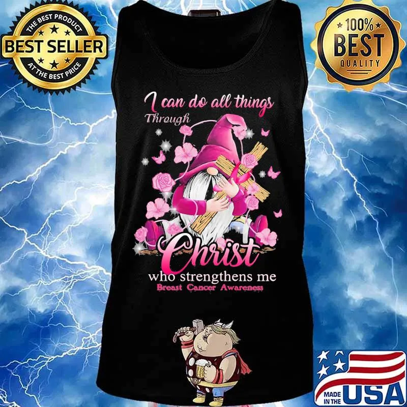 Gnomes i can do all things through christ who strengthens me breast cancer awareness s Tank top