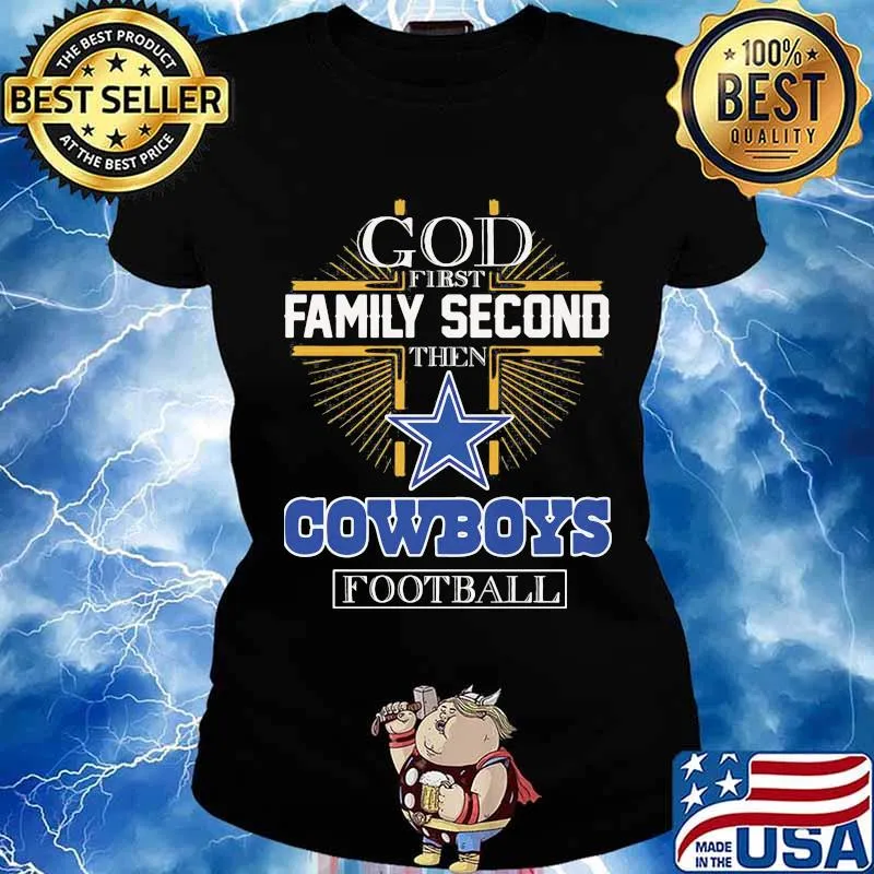 God first family second then dallas cowboys music s Ladies tee