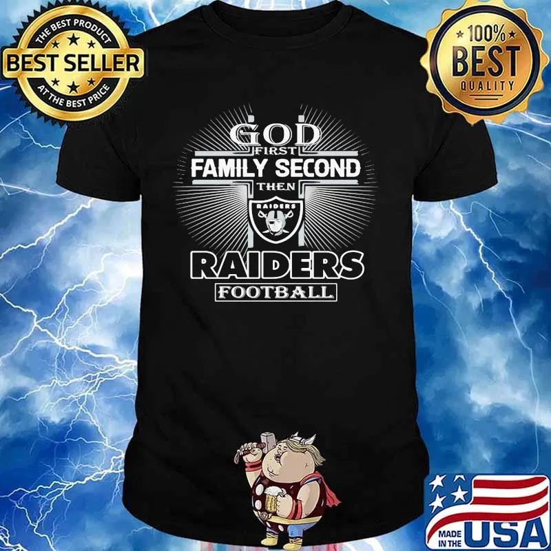 God first family second then las vegas raiders football shirt