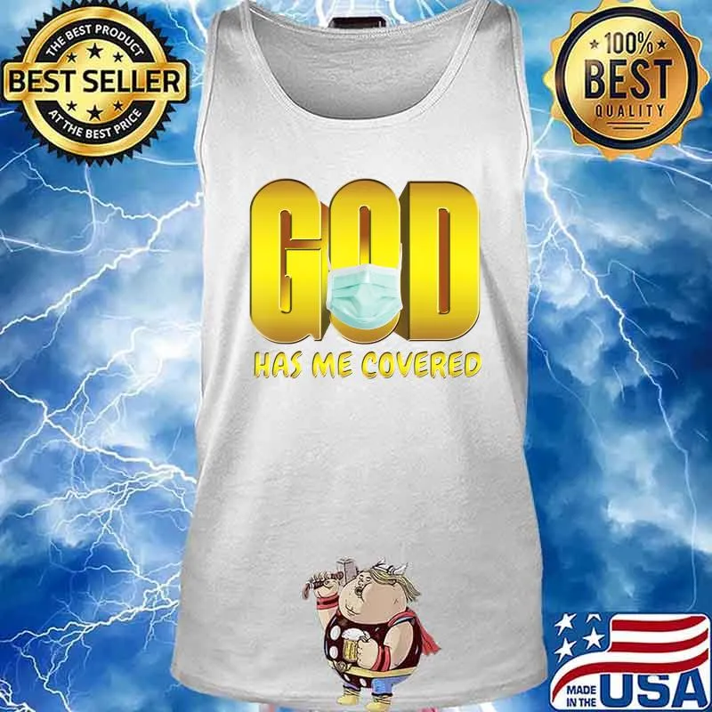God Has Me Covered Mask Faith T-Shirt Tank top