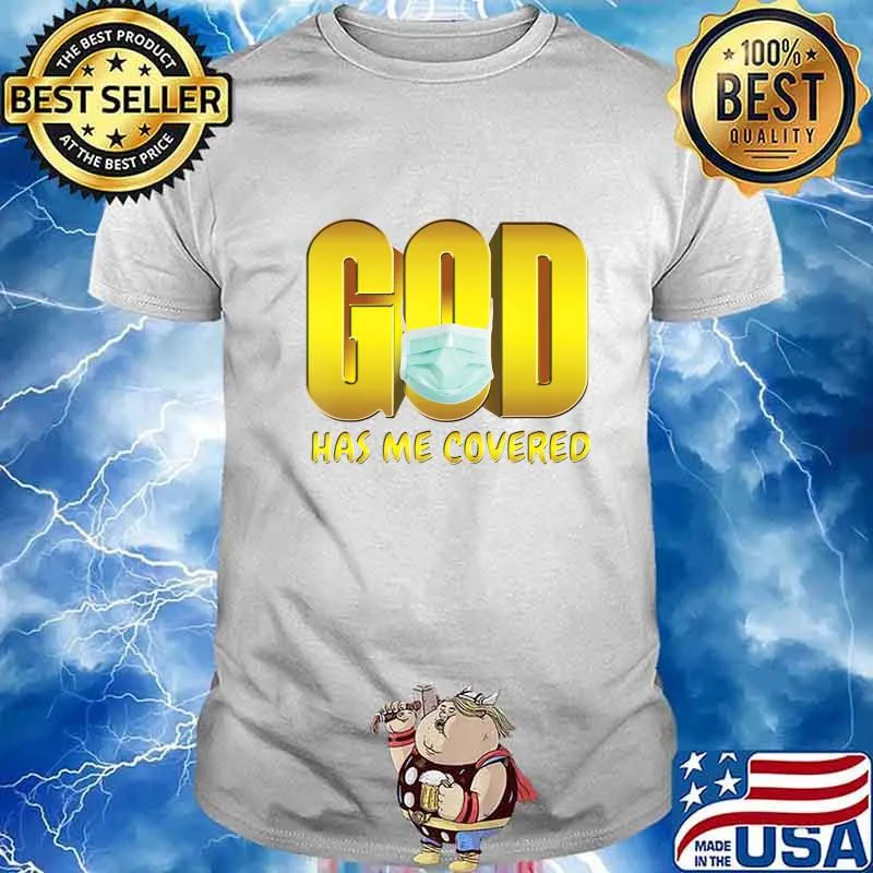 God Has Me Covered Mask Faith T-Shirt