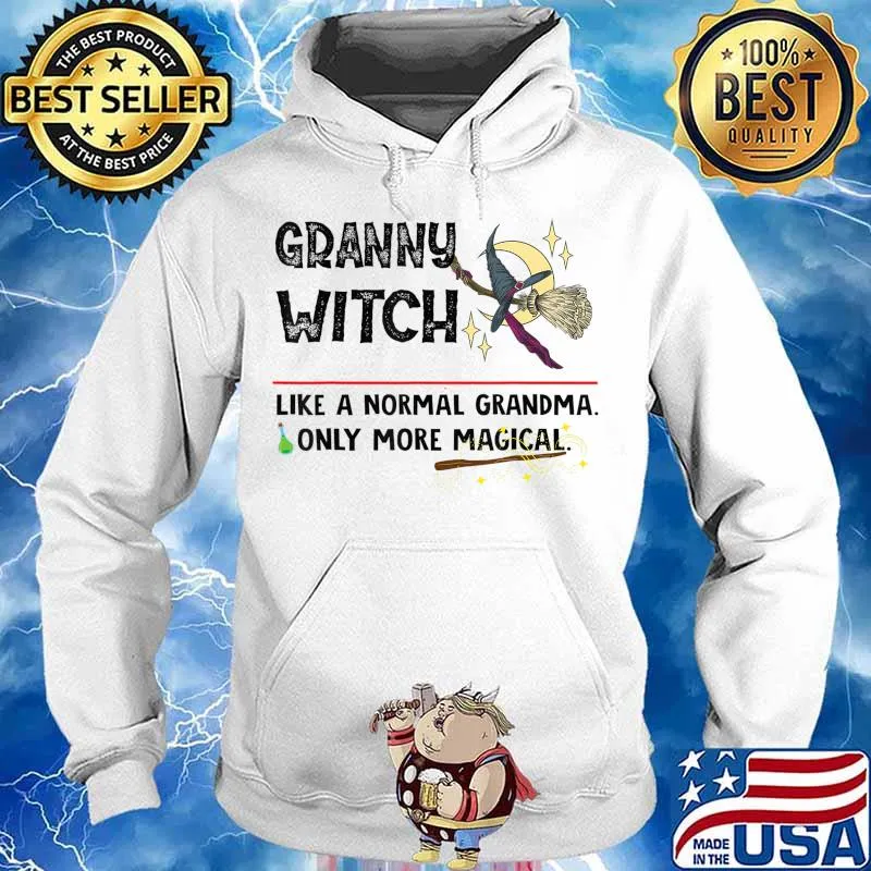Granny Witch Like A Normal Grandma more magical Halloween T-Shirt Hoodie