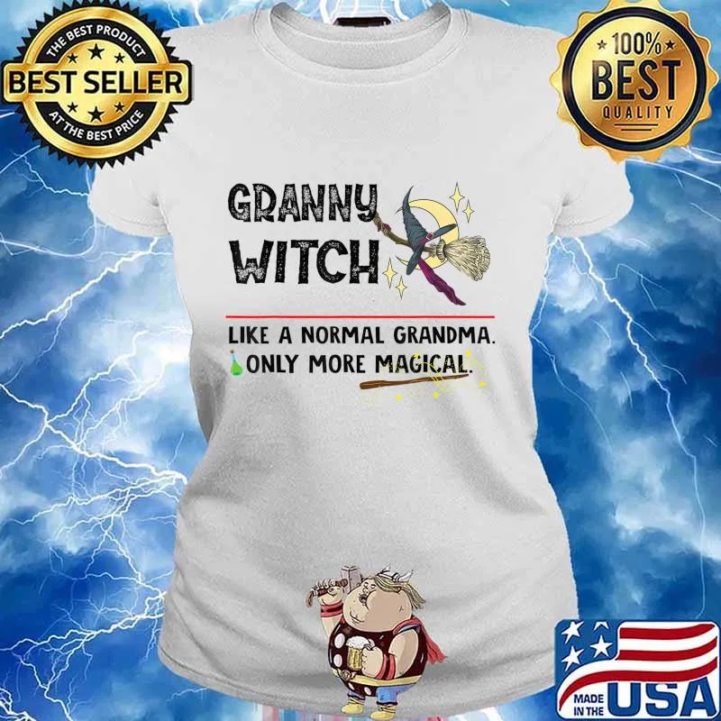 Granny Witch Like A Normal Grandma more magical Halloween T-Shirt Ladies tee