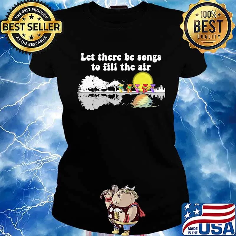 Grateful dead bears let there be songs to fill the air s Ladies tee