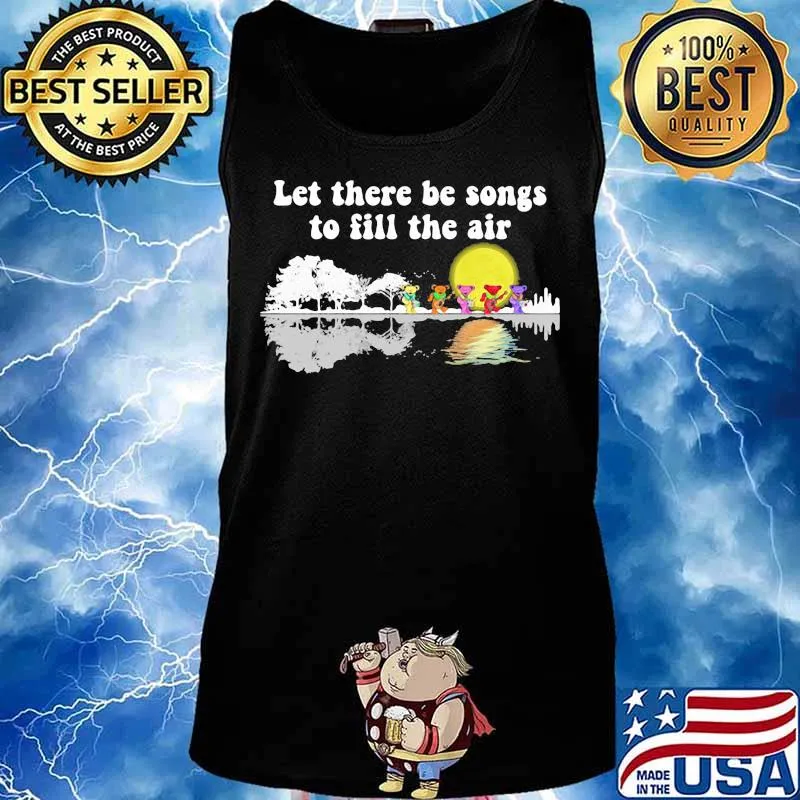 Grateful dead bears let there be songs to fill the air s Tank top