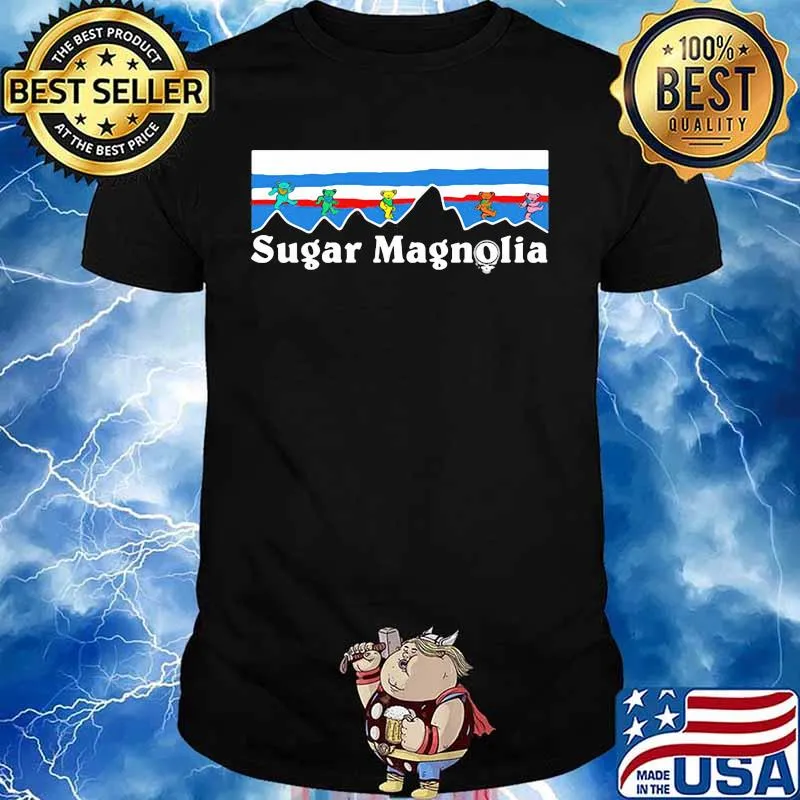 Grateful dead bears sugar magnolia shirt