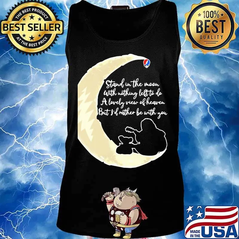 Grateful dead stand the moon with nothing left to do a lovely war of heaven but i'd rather be with you s Tank top