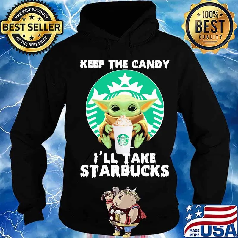 Halloween baby yoda keep the candy i'll take starbucks s Hoodie