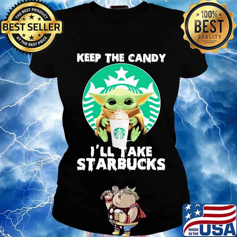 Halloween baby yoda keep the candy i'll take starbucks s Ladies tee