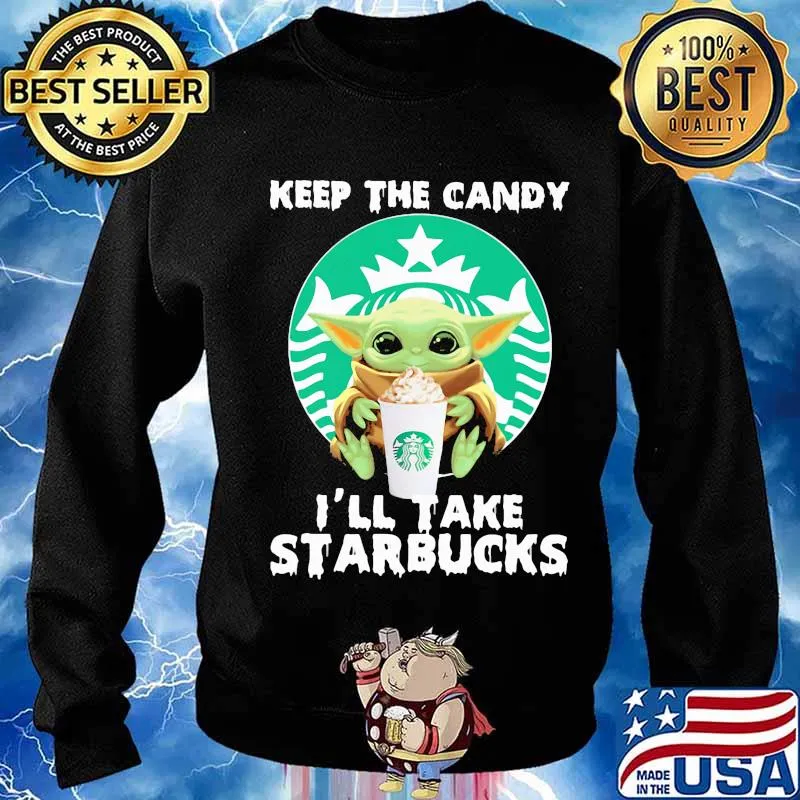 Halloween baby yoda keep the candy i'll take starbucks s Sweater