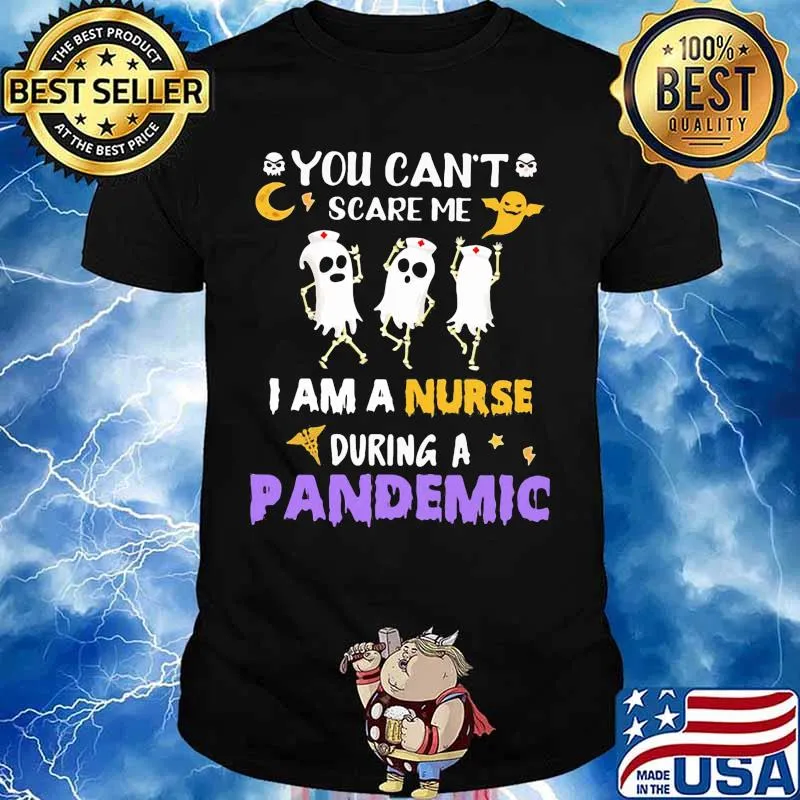 Halloween boo you can't scare me i am a nurse during a pandemic shirt