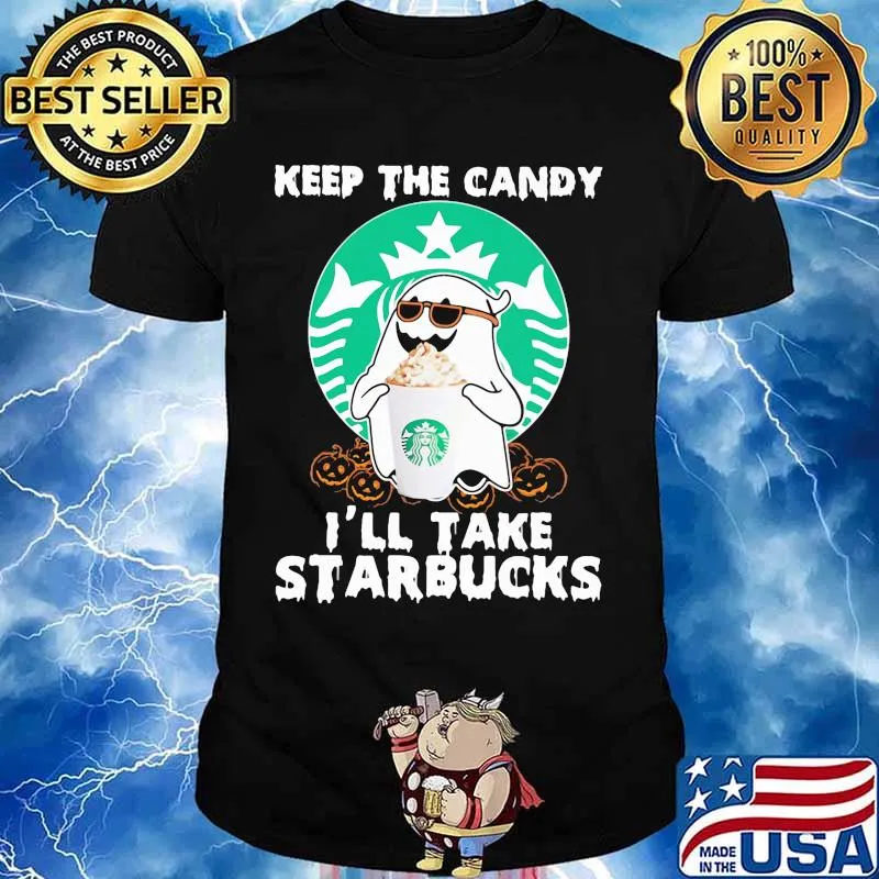 Halloween ghost keep the candy i'll take starbucks shirt