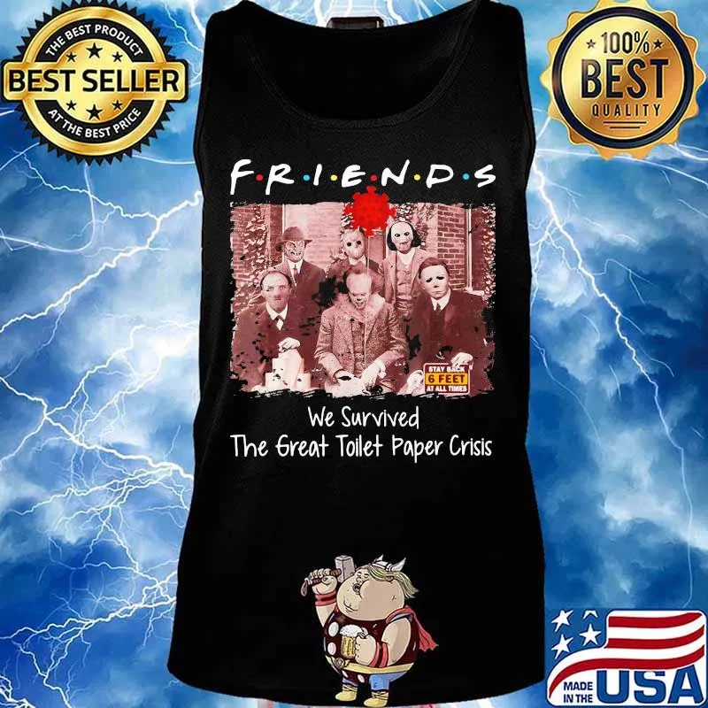 Halloween horror characters friends we survived the great toilet paper crisis s Tank top