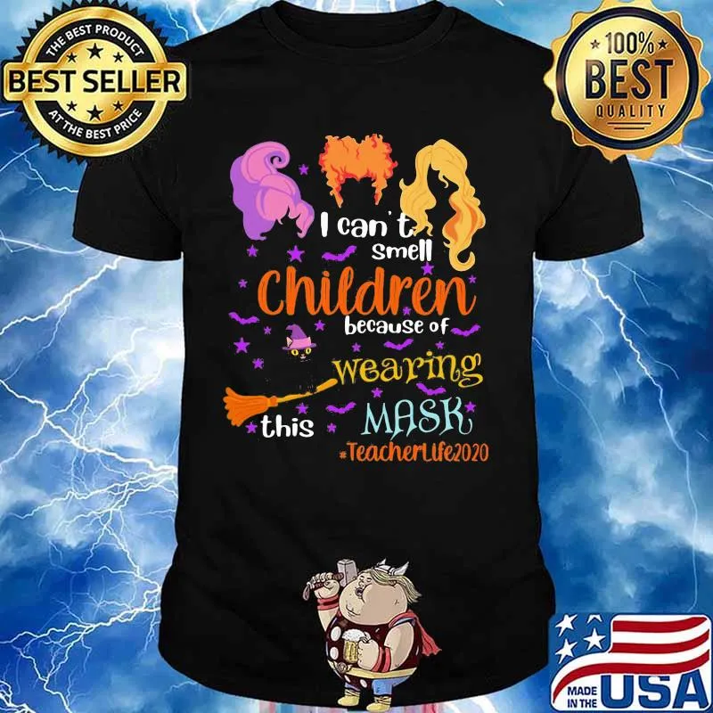 Halloween i can't smell children because of wearing this mask teacher life 2020 shirt