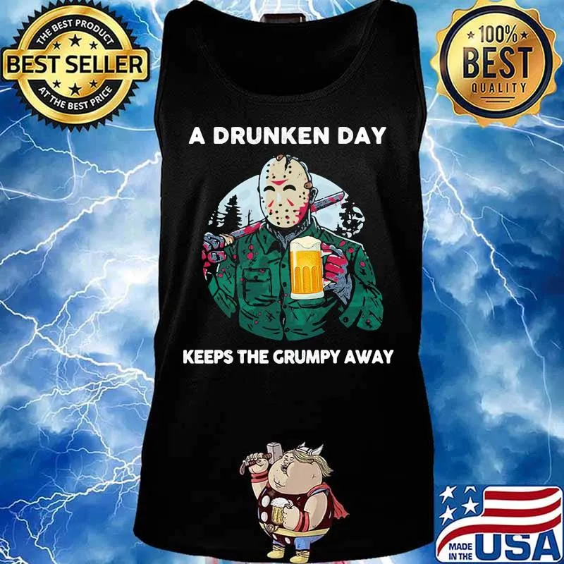 Halloween jason voorhees drink beer a drunken day keeps the grumpy away s Tank top